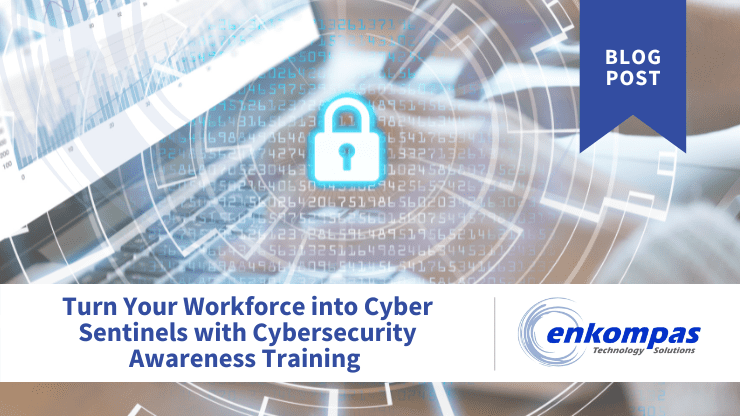 Image of a lock and data to represent cyber security, transposed over a laptop computer. Caption reads "Turn Your Workforce into Cyber Sentinels with Cybersecurity Awareness Training"