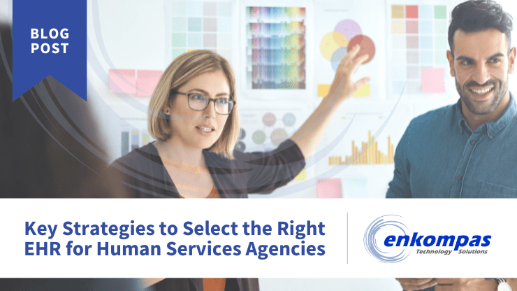 Image of a woman & a man standing in front of charts and graphs, doing a presentation. Caption is "Select the Right EHR for Your Human Services Agency"