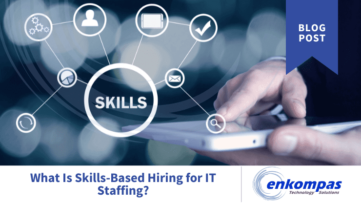 Imagine of hands using a mobile device. Caption is "What is skills-based hiring for IT staffing?"