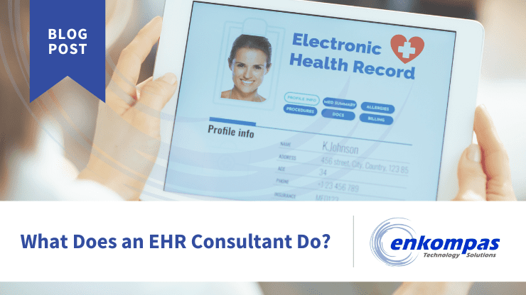 Image of a tablet screen showing an Electronic Health Record. Caption reads "What does an EHR consultant do?"