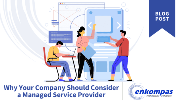 Why Your Company Should Consider a Managed Service Provider